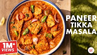 Paneer Tikka Masala Restaurant Style  पनीर टिक्का मसाला  Chef Sanjyot Keer [upl. by Dulla941]