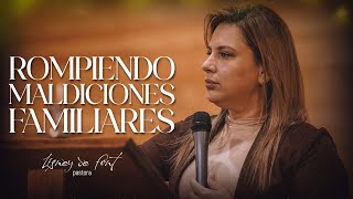 Rompiendo Maldiciones Generacionales  Pastora Lisney de Font [upl. by Lainad]