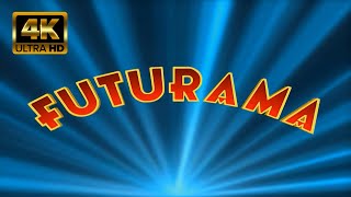 Futurama  Intro 4K60FPS [upl. by Hollyanne]