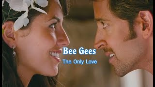 Bee Gees 💘 The Only Love Tradução [upl. by Hackett]