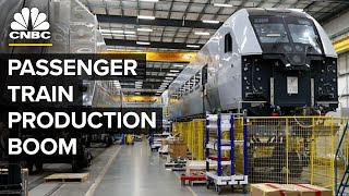 Why Passenger Train Manufacturing Is Booming In The US [upl. by Ynnohj470]