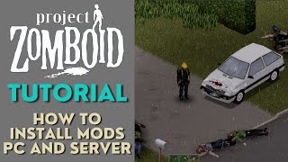 Project Zomboid Tutorial  Installing Mods PC and Server [upl. by Lewiss]