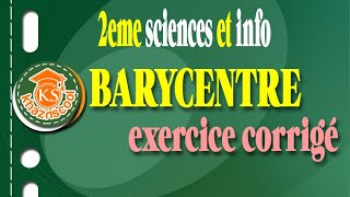 Exercice2 barycentre 2eme sciences et info [upl. by Valsimot]