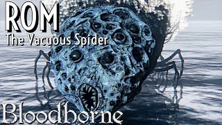 Rom The Vacuous Spider  Bloodborne [upl. by Llessur]