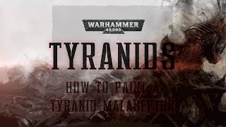 Warhammer 40000 How to paint a Tyranid Maleceptor [upl. by Ade]