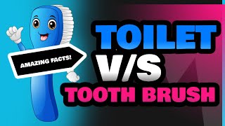 Toilet and Tooth Brush [upl. by Eliza495]