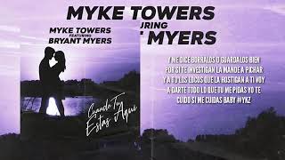 Myke Towers ft Bryant Myers cuando estas aqui LETRA [upl. by Anaujit]