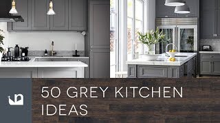 50 Grey Kitchen Ideas [upl. by Isola]