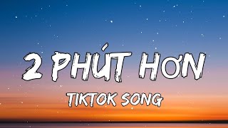 Phao  2 Phut Hon Lyrics KAIZ Remix TIKTOK SONG [upl. by Eceela]