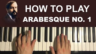 How To Play  Debussy  Arabesque No 1 Piano Tutorial Lesson [upl. by Ahsimit]