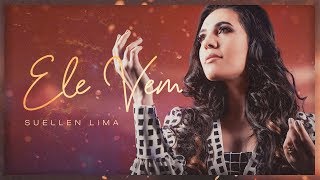 Suellen Lima  Ele Vem [upl. by Cowen]