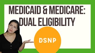 Medicaid amp Medicare Dual Eligibility Plans DSNP [upl. by Eiramnna113]