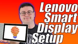 Lenovo Smart Display Setup Video  The Complete Version 2 [upl. by Llerahc]