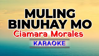 Muling Binuhay Mo – Ciamara Morales Karaoke Version [upl. by Akcirederf976]