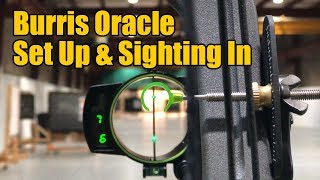 Burris Oracle Rangefinding Bow Sight Set Up and Sighting In [upl. by Yrtneg971]