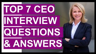 TOP 7 CEO Chief Executive Officer Interview Questions And Answers [upl. by Nedla]