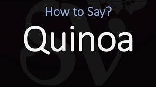 How to Pronounce Quinoa CORRECTLY [upl. by Audun]