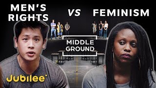 Mens Rights vs Feminism Is Toxic Masculinity Real  Middle Ground [upl. by Wiltz]