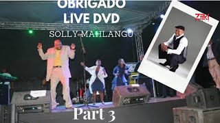 Obrigado by Solly Mahlangu  LIVE DVD Part 3 Official Videos [upl. by Leidag]