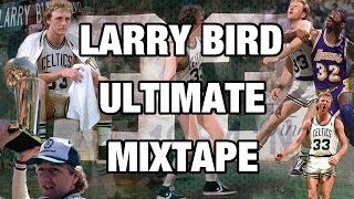 Larry Bird ULTIMATE Mixtape [upl. by Toombs758]