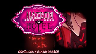 SOUND DESIGN Hazbin Hotel Pilot quotA Day In The After Lifequot Comic Dub [upl. by Lytsyrk]