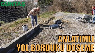 BORDÜR TAŞI DÖŞEME  YOL BORDÜRÜ NASIL DÖŞENİR [upl. by Aven728]