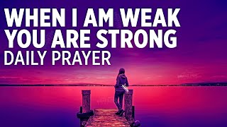 A DAILY PRAYER  God Will Give You The Strength You Need [upl. by Lane495]