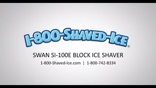 Swan SI100E Block Ice Shaver [upl. by Elokkin995]