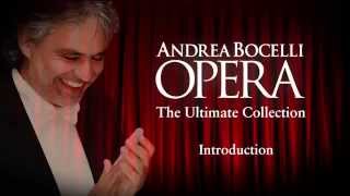 Andrea Bocelli  Opera The Ultimate Collection Introduction Part 1 [upl. by Feingold233]