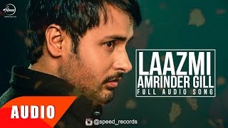 Laazmi Dil Da Kho Jaana Full Audio Song  Amrinder Gill  Punjabi Song Collection  Speed Records [upl. by Nnaacissej]