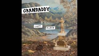 Grandaddy  This is the Part [upl. by Bithia]