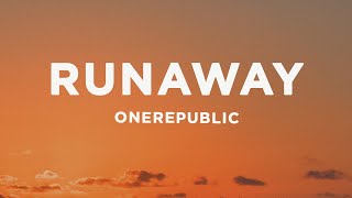 OneRepublic  RUNAWAY Lyrics [upl. by Konyn934]