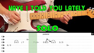 HAVE I TOLD YOU LATELY  Guitar lesson  Guitar solo with tabs  Rod Stewart version  fast amp slow [upl. by Rollins]