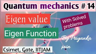 Eigen Value amp Eigen Function With solved Problems   Quantum Mechanics  Part 14 [upl. by Barnard]