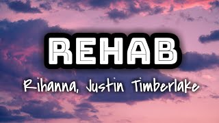 Rihanna Justin Timberlake  Rehab Lyrics Video 🎤 [upl. by Leanne]