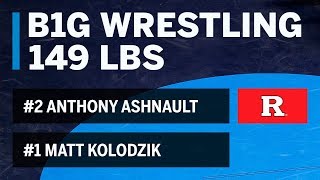 149 LBS 1 Matt Kolodzik Princeton vs 2 Anthony Ashnault Rutgers  Big Ten Wrestling [upl. by Hen]