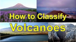 How to Classify Volcanoes [upl. by Fairfax]