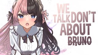 Nightcore  We Dont Talk About Bruno Lyrics [upl. by Astrid958]