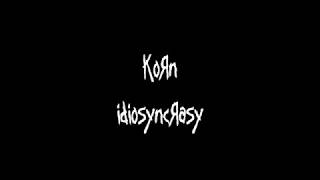 Korn  Idiosyncrasy  Lyrics Video [upl. by Yeslek]