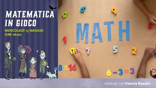 Matematica in gioco  Webinar con Valeria Razzini [upl. by Fredra]