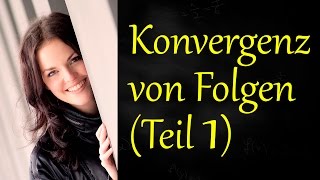 Konvergenz von Folgen bestimmen Teil 1 Grenzwert einer Folge [upl. by Bohman]