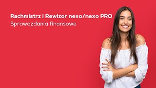 Sprawozdania finansowe  Rewizor nexo  nexo PRO [upl. by Krik655]