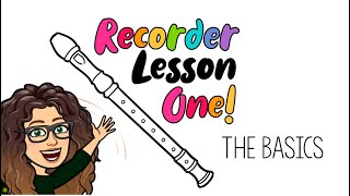 Recorder Lesson One The Basics [upl. by Elimay]