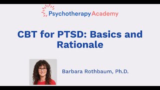 CBT for PTSD Basics and Rationale [upl. by Urian702]