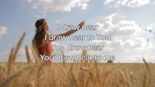 Draw Near  Kristian Stanfill Passion 2015 Worship Song with Lyrics [upl. by Gram]