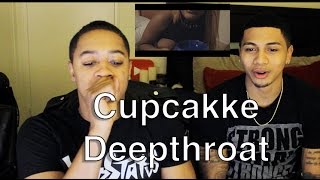 CUPCAKKE  DEEPTHROAT Reaction 18 [upl. by Behlke664]