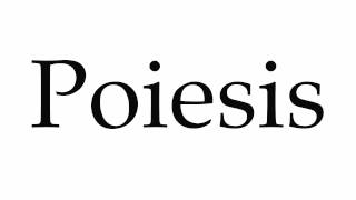 How to Pronounce Poiesis [upl. by Shoemaker]