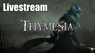 Thymesia  Livestream Im New to Souls Games How Do I Play [upl. by Ennaitsirk]