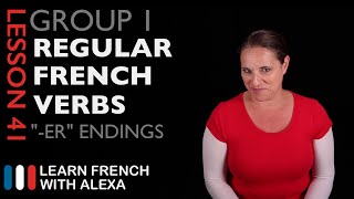 Group 1 Regular French Verbs ending in quotERquot Present Tense [upl. by Schoenberg]