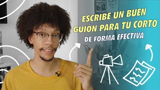 Como ESCRIBIR UN BUEN GUIÓN de cortometraje [upl. by Stets]